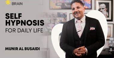 Self Hypnosis for Daily Life — Munir Al Busaidi